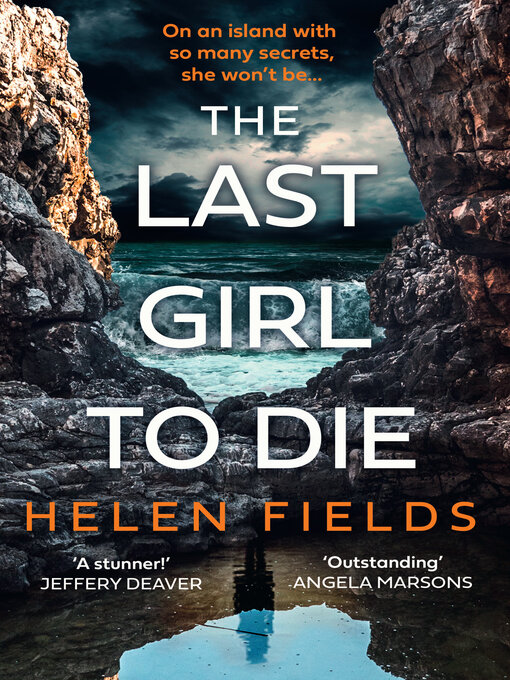 Title details for The Last Girl to Die by Helen Fields - Available